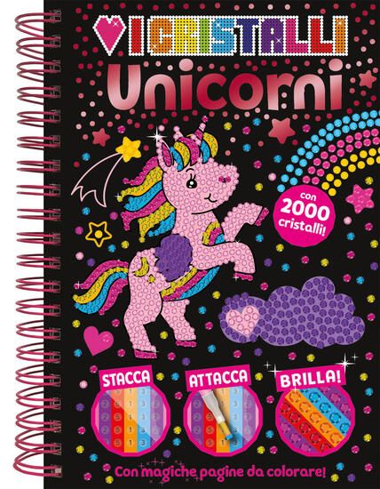 Immagine di AMO I CRISTALLI. UNICORNI. EDIZ. A COLORI. CON CRISTALLI COLORATI