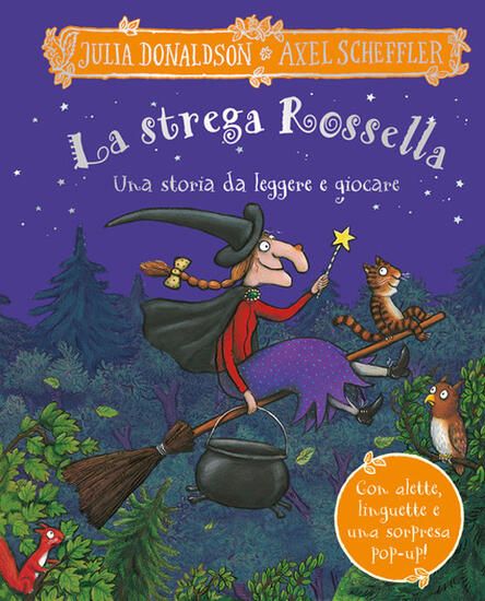 Immagine di STREGA ROSSELLA. UNA STORIA DA LEGGERE E GIOCARE. CON ALETTE DA SOLLEVARE, INSERTI MOBILI E POP-UP.