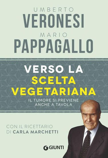 Immagine di VERSO LA SCELTA VEGETARIANA. IL TUMORE SI PREVIENE ANCHE A TAVOLA