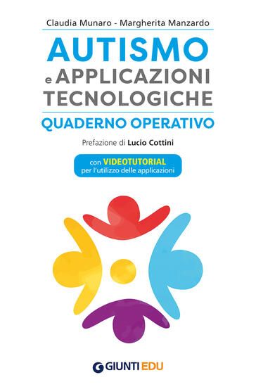 Immagine di AUTISMO E APPLICAZIONI TECNOLOGICHE. QUADERNO OPERATIVO. CON VIDEOTUTORIAL