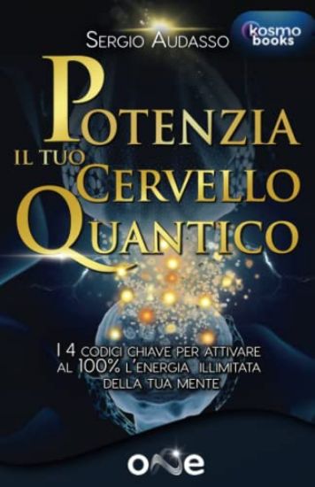 Immagine di POTENZIA IL TUO CERVELLO QUANTICO