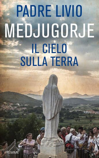 Immagine di MEDJUGORJE. IL CIELO SULLA TERRA