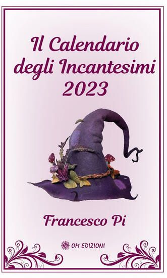 Immagine di CALENDARIO DEGLI INCANTESIMI ( IL ) 2023