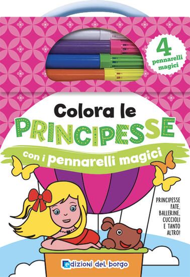 Immagine di COLORA LE PRINCIPESSE CON I PENNARELLI MAGICI. CON 4 PENNARELLI