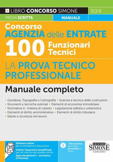 Immagine di CONCORSO AGENZIA DELLE ENTRATE. 100 FUNZIONARI TECNICI. LA PROVA TECNICO PROFESSIONALE. MANUALE