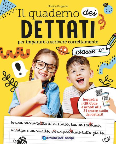 Immagine di QUADERNO DEL DETTATO. DA 9-10 ANNI. PER LA 4ª CLASSE ELEMENTARE. CON QR CODE (IL)