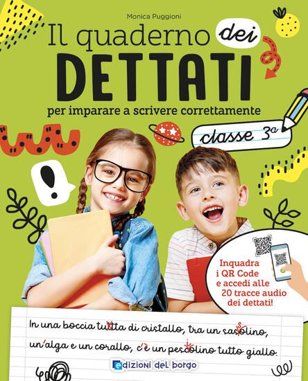 Immagine di QUADERNO DEL DETTATO. DA 8-9 ANNI. PER LA 3ª CLASSE ELEMENTARE. CON QR CODE (IL)