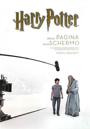 Immagine di HARRY POTTER: DALLA PAGINA ALLO SCHERMO. L`AVVENTURA CINEMATOGRAFICA RACCONTATA PER IMMAGINI. EDIZ.