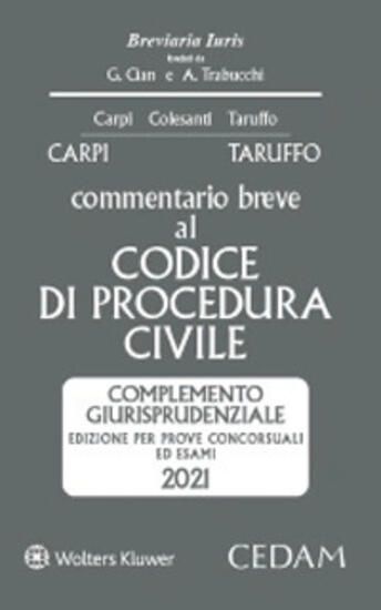 Immagine di COMMENTARIO BREVE AL CODICE DI PROCEDURA CIVILE. COMPLEMENTO GIURISPRUDENZIALE 2021