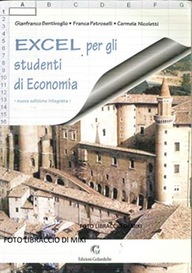 Immagine di EXCEL PER GLI STUDENTI DI ECONOMIA