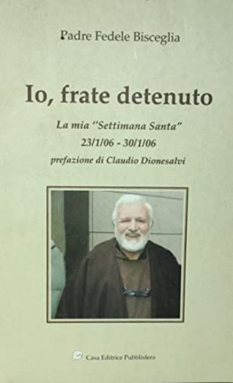 Immagine di IO FRATE DETENUTO  PADRE FEDELE BISCEGLIA