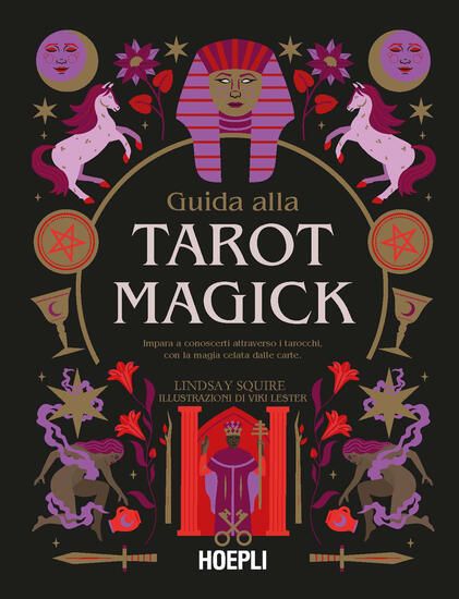 Immagine di GUIDA ALLA TAROT MAGICK. IMPARA A CONOSCERTI ATTRAVERSO I TAROCCHI CON LA MAGIA CELATA DALLE CARTE