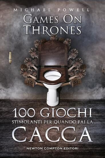 Immagine di 100 GIOCHI STIMOLANTI PER QUANDO FAI LA CACCA. GAMES ON THRONES