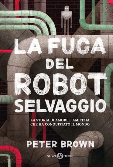 Immagine di FUGA DEL ROBOT SELVAGGIO (LA)