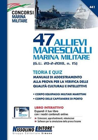 Immagine di 47 ALLIEVI MARESCIALLI MARINA MILITARE. TEORIA E QUIZ MANUALE DI ADDESTRAMENTO