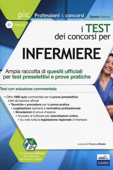 Immagine di TEST DEI CONCORSI PER INFERMIERE. AMPIA RACCOLTA DI QUESITI UFFICIALI PER TEST PRESELETTIVI E PROVE