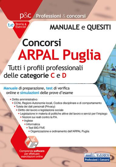 Immagine di CONCORSO ARPAL PUGLIA. PER TUTTI I PROFILI PROFESSIONALI DELLE CATEGORIE C E D. MANUALE, TEST...