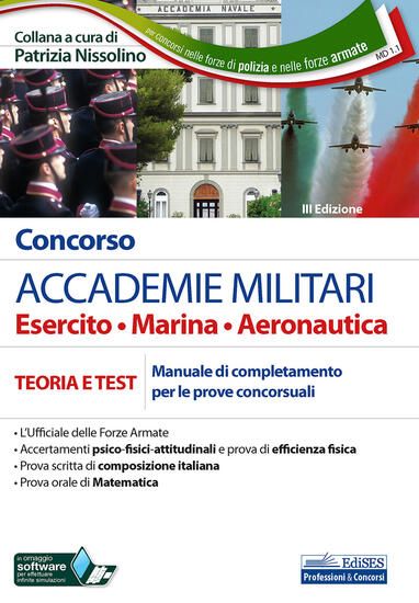 Immagine di CONCORSO ACCADEMIE MILITARI. ESERCITO, MARINA, AERONAUTICA. TEORIA E TEST. MANUALE DI COMPLETAMENTO