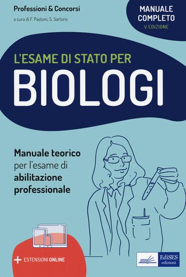 Immagine di MANUALE DI PREPARAZIONE PER L`ESAME DI STATO PER BIOLOGI TEORIA PER L`ESAME DI ABILITAZIONE PRO...