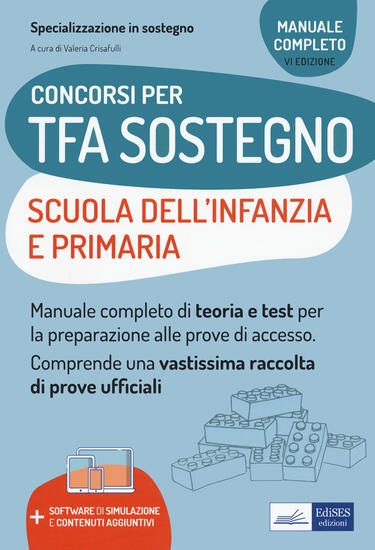 Immagine di CONCORSI PER TFA SOSTEGNO. SCUOLA DELL`INFANZIA E PRIMARIA. MANUALE COMPLETO