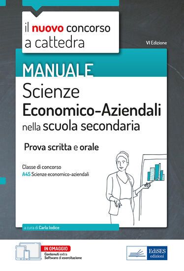 Immagine di NUOVO CONCORSO A CATTEDRA. SCIENZE ECONOMICO-AZIENDALI NELLA SCUOLA SECONDARIA. PROVA SCRITTA E ...