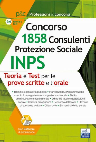 Immagine di MANUALE CONCORSO INPS 1858 CONSULENTI PROTEZIONE SOCIALE. TEORIA E TEST PER PROVE SCRITTE E PROV...