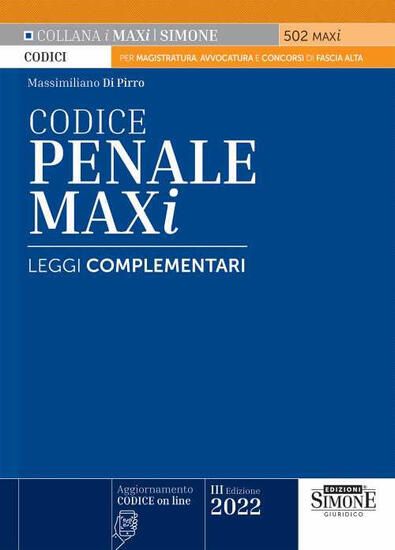 Immagine di CODICE PENALE MAXI. LEGGI COMPLEMENTARI 2022