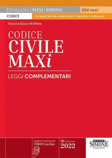 Immagine di CODICE CIVILE MAXI 2022. LEGGI COMPLEMENTARI. CON AGGIORNAMENTO ONLINE