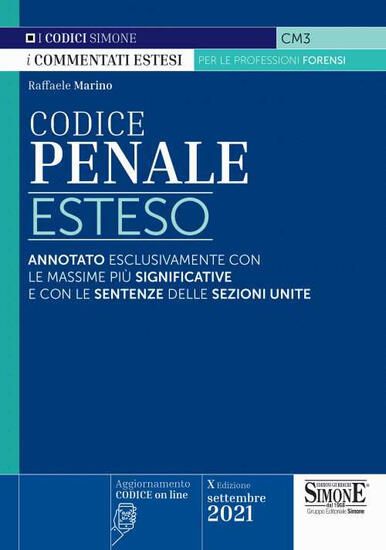 Immagine di CODICE PENALE ESTESO. ANNOTATO ESCLUSIVAMENTE CON LE MASSIME PIU` SIGNIFICATIVE E CON LE SENTENZ...