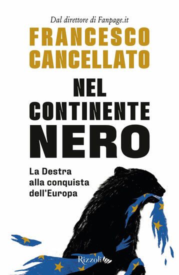 Immagine di NEL CONTINENTE NERO. LA DESTRA ALLA CONQUISTA DELL`EUROPA