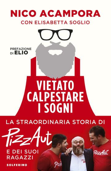 Immagine di VIETATO CALPESTARE I SOGNI. LA STRAORDINARIA STORIA DI PIZZAUT E DEI SUOI RAGAZZI