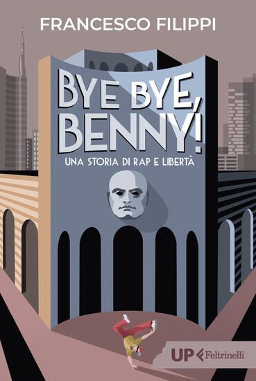 Immagine di BYE BYE BENNY! UNA STORIA DI RAP E LIBERTA`