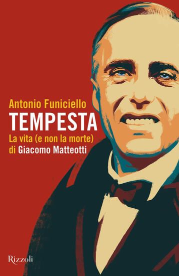 Immagine di TEMPESTA. LA VITA (E LA NON MORTE) DI GIACOMO MATTEOTTI