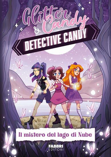 Immagine di MISTERO DEL LAGO DI NUBE. DETECTIVE CANDY. GLITTER & CANDY (IL)