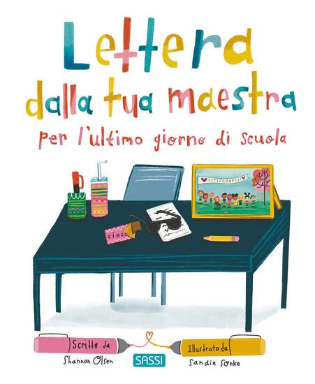 Immagine di LETTERA DALLA TUA MAESTRA PER L`ULTIMO GIORNO DI SCUOLA. EDIZ. A COLORI