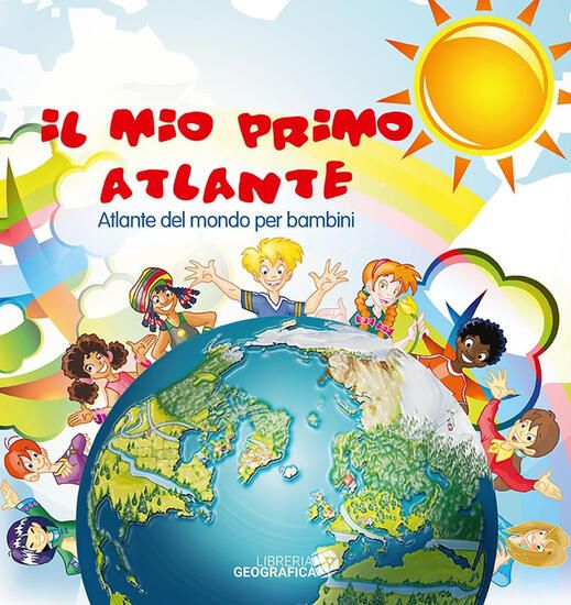 Immagine di MIO PRIMO ATLANTE. ATLANTE DEL MONDO PER BAMBINI. EDIZ. A COLORI (IL)