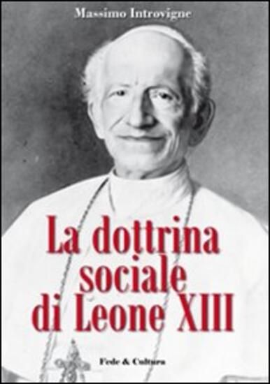 Immagine di DOTTRINA SOCIALE DI LEONE XIII (LA)