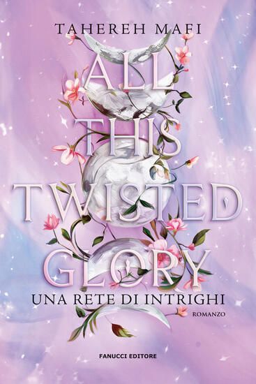 Immagine di ALL THIS TWISTED GLORY. UNA RETE DI INTRIGHI - VOLUME 3