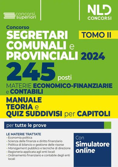 Immagine di CONCORSO SEGRETARI COMUNALI E PROVINCIALI 245 POSTI MATERIE ECONOMICO FINANZIARIE E GIURIDICHE - VOLUME 2