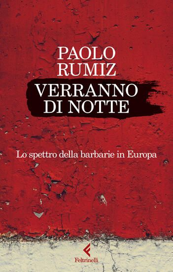 Immagine di VERRANNO DI NOTTE. LO SPETTRO DELLA BARBARIE IN EUROPA