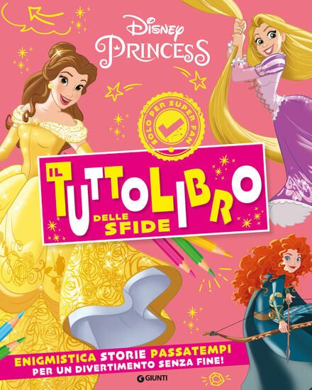 Immagine di PRINCIPESSE DISNEY. IL TUTTOLIBRO DELLE SFIDE. ENIGMISTICA, STORIE, PASSATEMPI PER UN DIVERTIMEN...