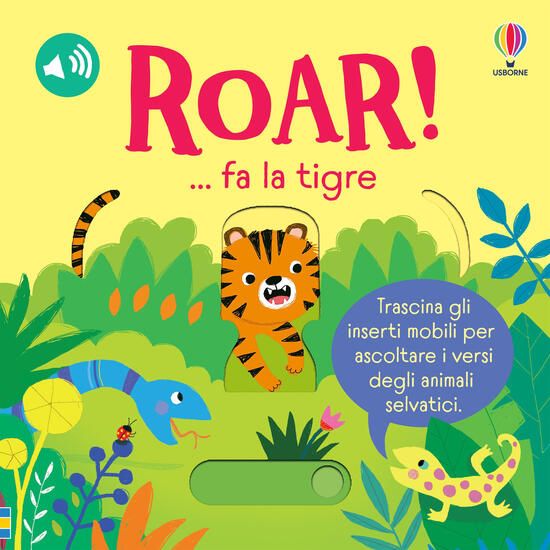 Immagine di ROAR! ... FA LA TIGRE. EDIZ. A COLORI