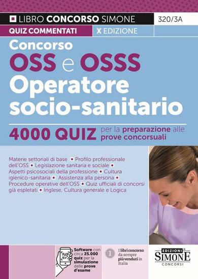 Immagine di CONCORSO OSS E OSSS OPERATORE SOCIO-SANITARIO. 4000 QUIZ PER LA PREPARAZIONE ALLE PROVE CONCORSU