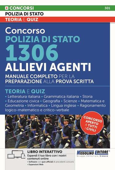 Immagine di CONCORSO POLIZIA DI STATO. 1306 ALLIEVI AGENTI. MANUALE COMPLETO PER LA PREPARAZIONE ALLA PROVA SC