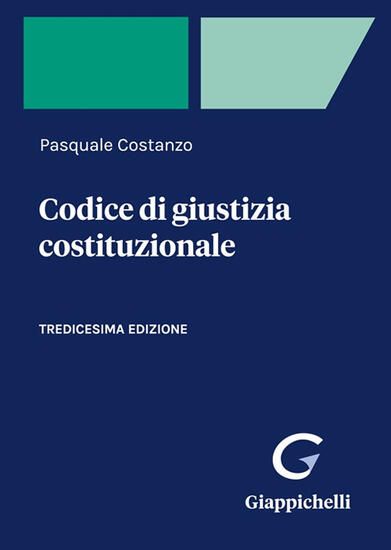 Immagine di CODICE DI GIUSTIZIA COSTITUZIONALE