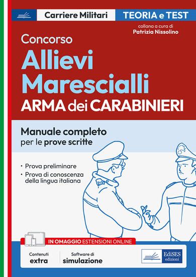 Immagine di CONCORSO ALLIEVI MARESCIALLI ARMA DEI CARABINIERI. MANUALE COMPLETO PER LE PROVE SCRITTE. CON ES...