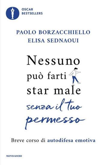 Immagine di NESSUNO PUO` FARTI STAR MALE SENZA IL TUO PERMESSO. BREVE CORSO DI AUTODIFESA EMOTIVA