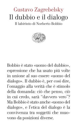 Immagine di DUBBIO E IL DIALOGO. IL LABIRINTO DI NORBERTO BOBBIO (IL)