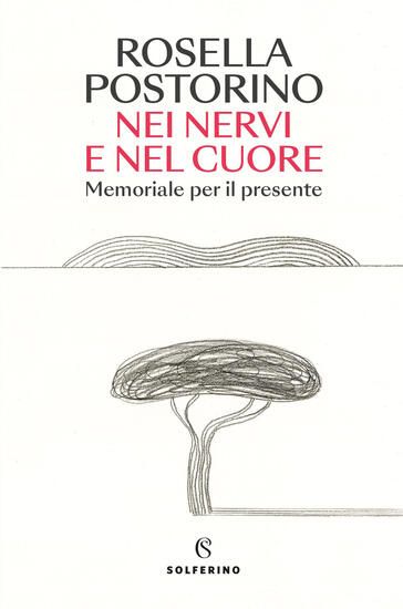 Immagine di NEI NERVI E NEL CUORE. MEMORIALE PER IL PRESENTE