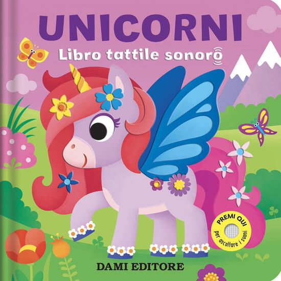 Immagine di UNICORNI. LIBRO TATTILE SONORO. EDIZ. A COLORI